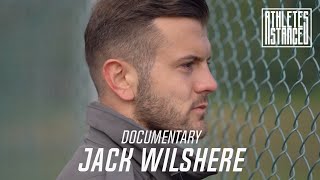 JACK WILSHERE - "People don't realise what goes on behind closed doors." ⚽ [FULL DOCUMENTARY]