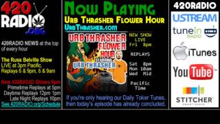 Urb Thrasher + Russ Belville   Urb Thrasher Flower Hour 1 Replay