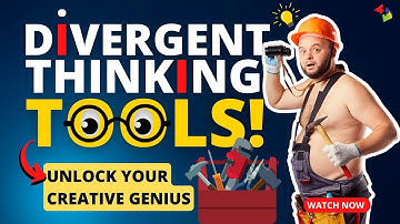 Unlock Your Creative Genius: Mastering Divergent Thinking Tools!