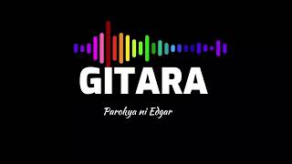 Parokya ni Edgar - Gitara | Lyrics