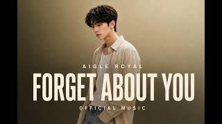 Aigle Royal - Forget About You (Official Music) feat. Anne-Marie Atlanglor