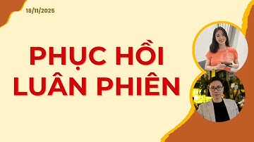 PHỤC HỒI LUÂN PHIÊN | Nhận định 18/11/2025