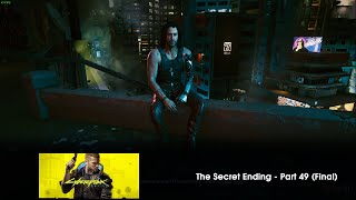 Cyberpunk 2077 (PC): The Secret Ending - Part 49 (Final)
