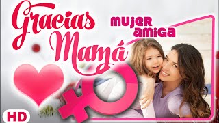 Gracias mamá, Frases bonitas para mamá, Feliz día de la mujer, madre, amiga