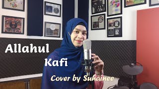 Allahul kaafi Viral Di Tiktok !! Allahul Kafi - Cover By Suhainee