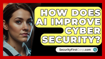 How Does AI Improve Cyber Security? - SecurityFirstCorp.com