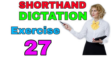 Shorthand Dictation Exercise 27  || Pitman Shorthand Dictation Exercise 27