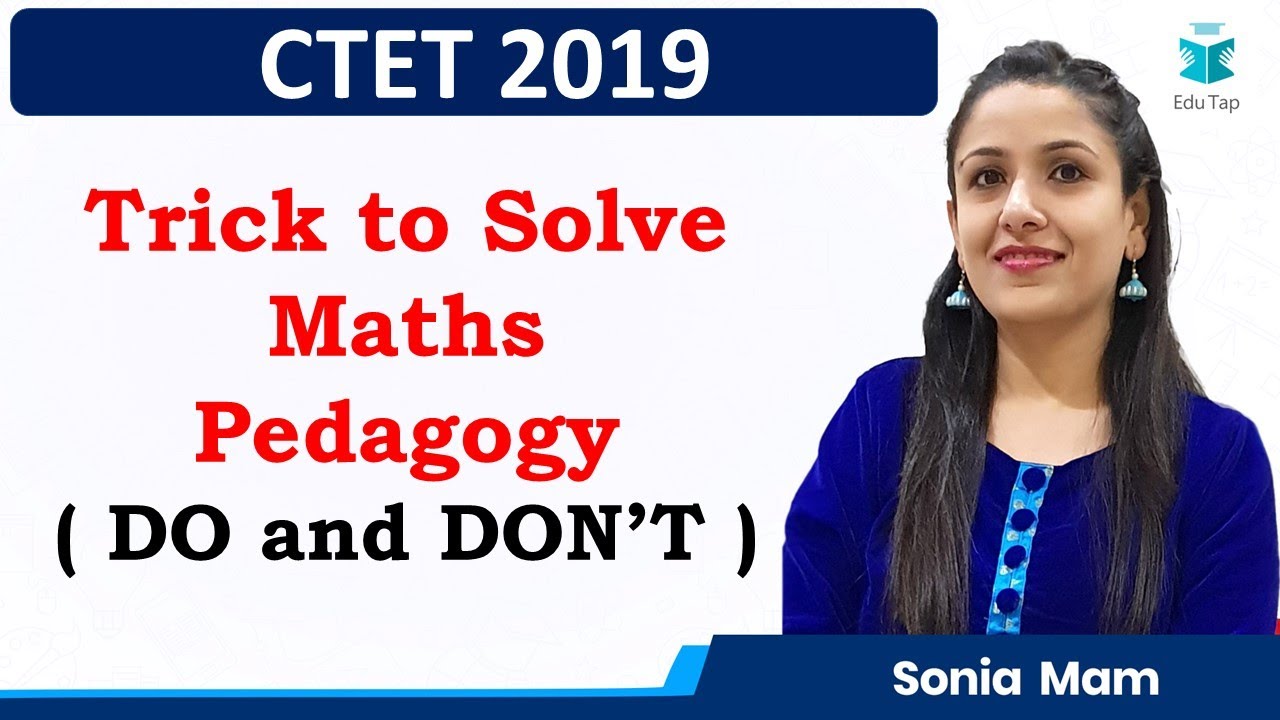 Trick to Solve Maths Pedagogy ( DO and DON'T ) | CTET | 2019