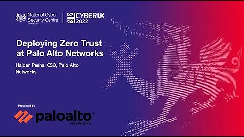 Deploying Zero Trust at Palo Alto Networks