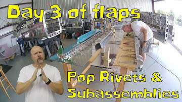 RV-10 Wings - 065 - Flaps day 3! ... subassemblies, poprivets, and final assembly.
