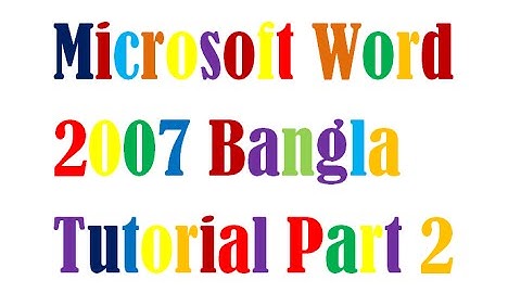Microsoft Word 2007 Bangla Tutorial Part 2