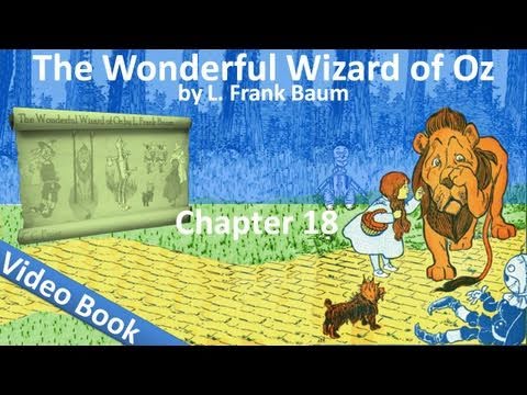 Chapter 18 - The Wonderful Wizard of Oz by L. Fran...