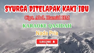 SURGA DITELAPAK KAKI IBU (KARAOKE) QASIDAH || NADA PRIA