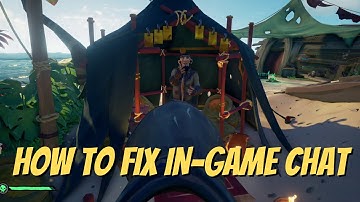 Game Chat Not Working Sea of Thieves