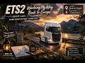 ETS2 Chill Drive | Working My Way Back to Europe | ขับชิลล์ ค่อย ๆ กลับสู่ยุโรป