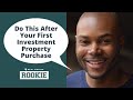 What to do after you buy your first rental property