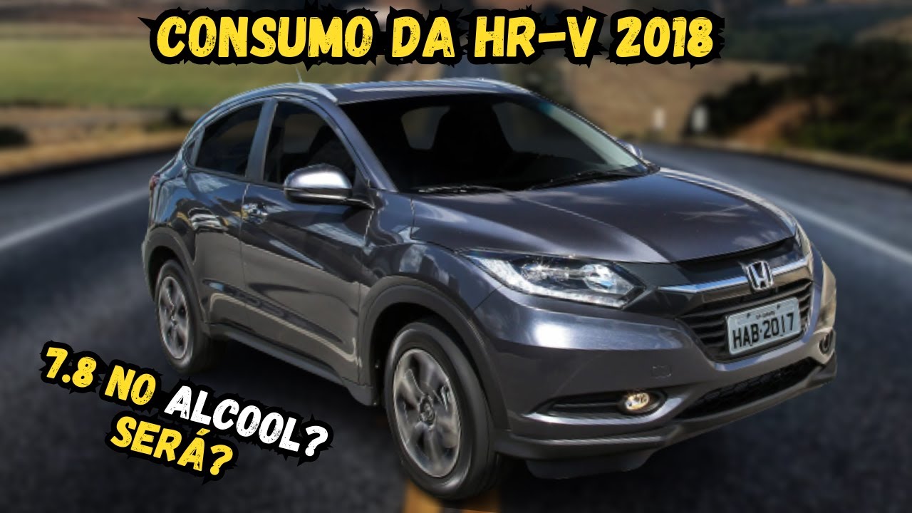 Qual o Consumo da HR-V 2018? Teste de Consumo Com Álcool. - YouTube