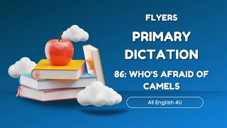 86 | Who's Afraid Of Camels | Flyers | Listening Writing Skills | All English 4U