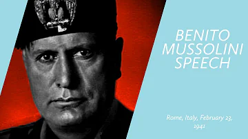 Mussolini Speech (Rome, Italy, February 23, 1941) || Benito Mussolini Speech in English ||