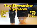 Two Skywatcher Eyepieces: Comparing 16mm Nirvana UWA 82° With 17mm SWA 70°
