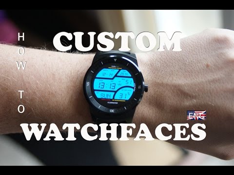 Lg G Watch R Custom Watch Faces Customize Smartwatch How To P