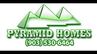 Pyramid Homes | Home Builders Tyler TX | Custom Home Builder | Real Estate Sales Tyler & Longview TX