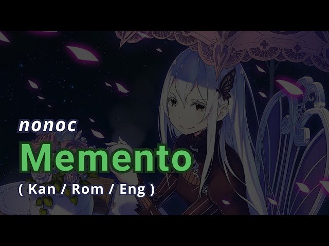 【 Memento 】 by nonoc - Re:Zero S2 ED - Lyrics class=