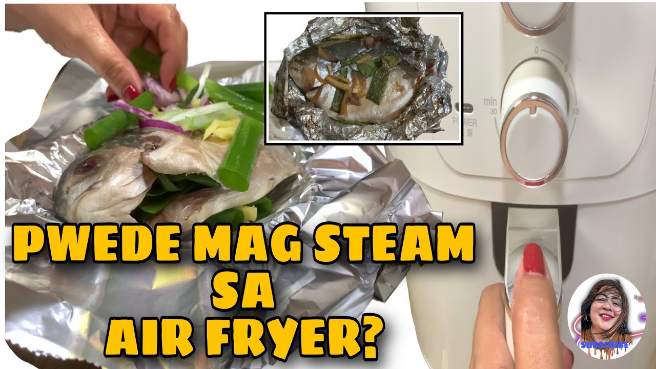 CAN I STEAM FISH USING AIR FRYER? STEAMED PAMPANO IN CHINESE GINGER