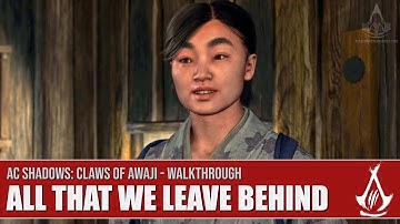 AC Shadows: Claws of Awaji - All That We Leave Behind [All Possibilities]