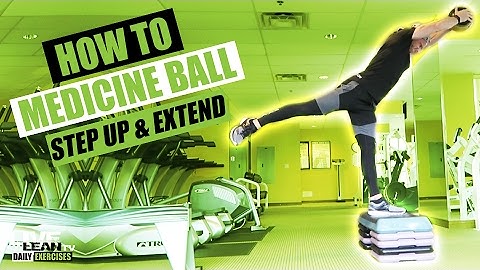 How To Do A Medicine Ball Step Up Kickback | Exercise Demonstration Video and Guide