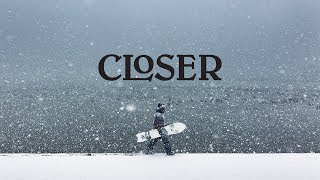 CLOSER  Snowboarding Short Film