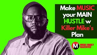 Make Music your Main Hustle w Killer Mike's Plan screenshot 4