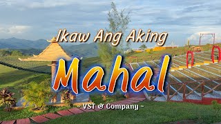 IKAW ANG AKING MAHAL - (Karaoke Version) - in the style of VST & Company