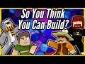 WORST BUILDS EVER!! | Minecraft So You Think You Can Build?