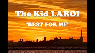 The Kid LAROI - BEST FOR ME 1 Hour