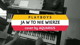 Playboys-Ja W To Nie Wierze.cover-Aquaruus 2022.