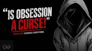 What Does "OBSESSION" Really Mean? |The Philosophy of Obsession👀