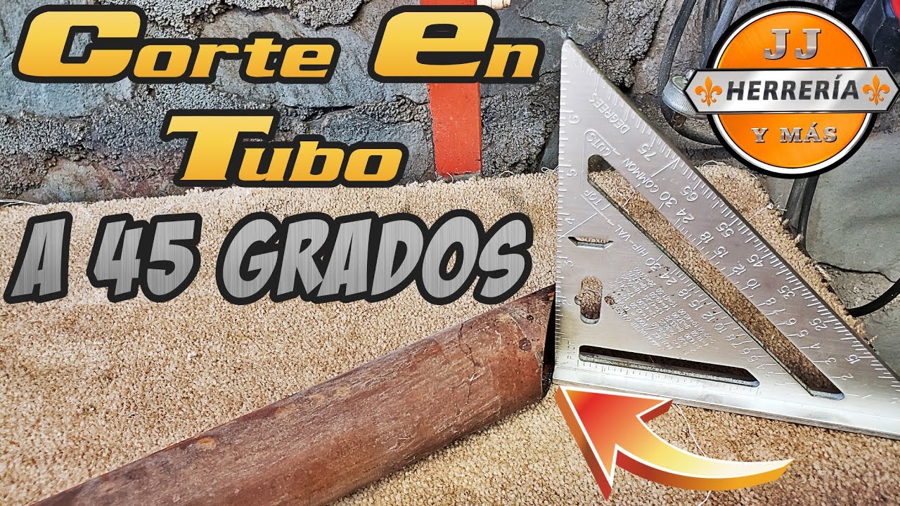 CORTES A 45 GRADOS EN TUBO REDONDO - TIPS DE HERRERIA - YouTube