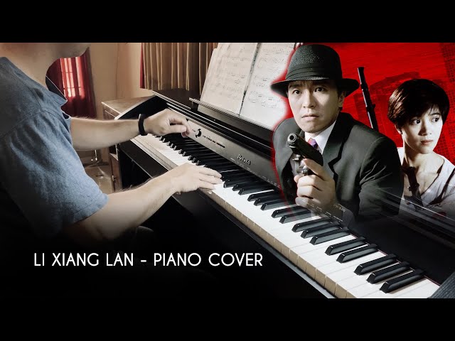 LI XIANG LAN - STEPHEN CHOW - PIANO COVER class=