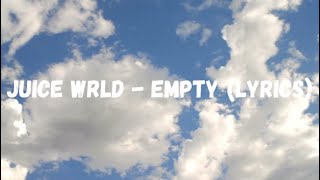 Juice WRLD -  Empty Lyrics