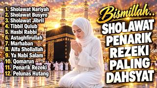 SHOLAWAT JIBRIL PENARIK REZEKI DAN PELUNAS HUTANG ASTAGHFIRULLAH LAA ILAHA ILLALLAH | SHOLAWAT MERDU