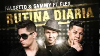 Falsetto & Sammy Rutina Diaria Ft Flex