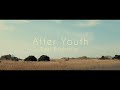 EverBrighteller - After Youth (Music Video)