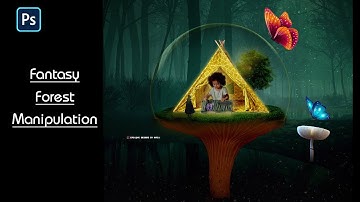 Fantasy Forest Manipulation | Photo Manipulation Tutorial