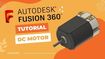 Autodesk Fusion 360: DC Motor Tutorial