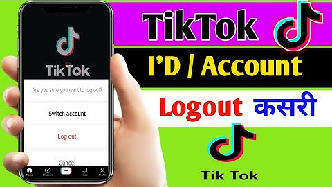 How to Log out Tik Tok Account || Logout TikTok I