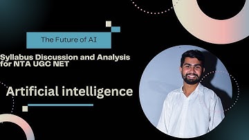 Artificial intelligence Syllabus Discussion and Analysis for NTA UGC NET #thebwcs #ai