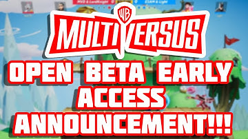 MultiVersus Open Beta Early Access Channel Announcement!