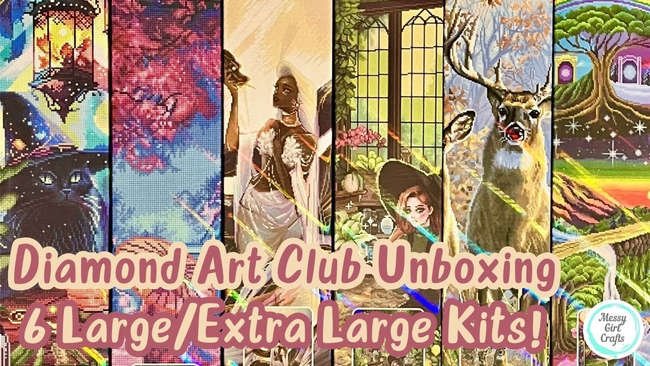 Diamond Art Club Haul – Unboxing 6 Large/Extra Large Size Kits!