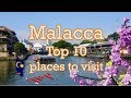 Malacca Top 10 places to visit MALAYSIA